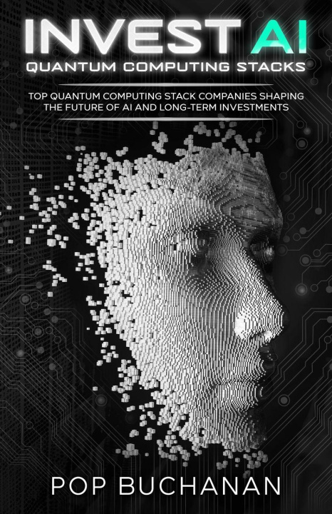 Kniha Invest AI Quantum Computing Stacks POP Buchanan