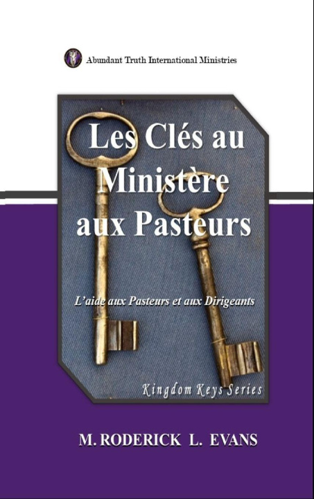 Knjiga Les Clés au Ministère aux Pasteurs M. Roderick L. Evans
