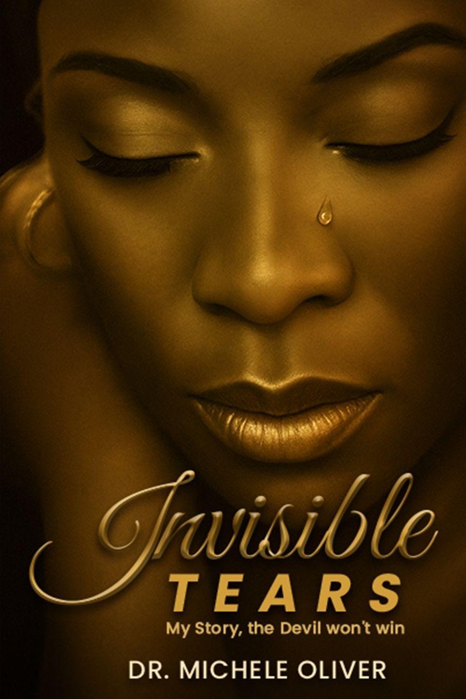 Book Invisible Tears Dr. Michele Oliver