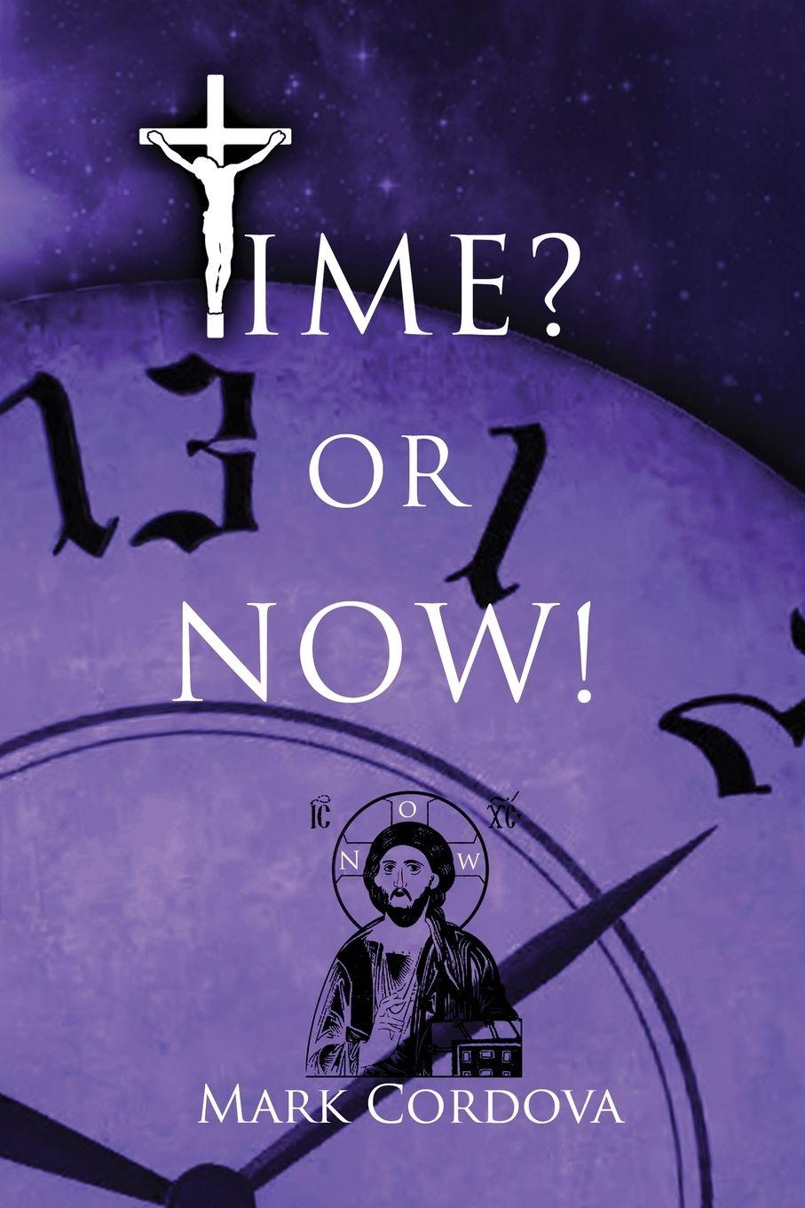 Kniha Time? or NOW! Mark Cordova