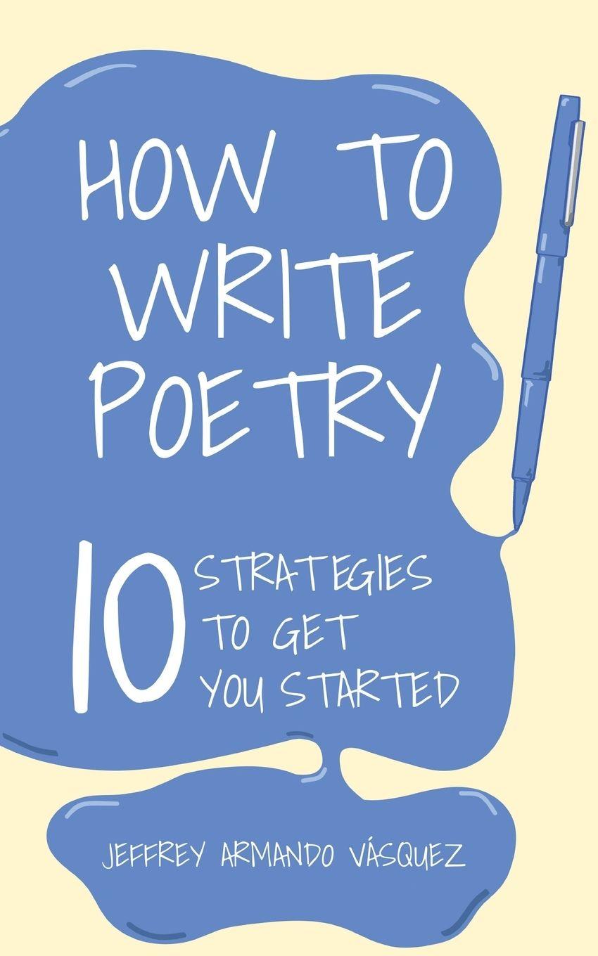 Kniha How to Write Poetry Jeffrey Vasquez