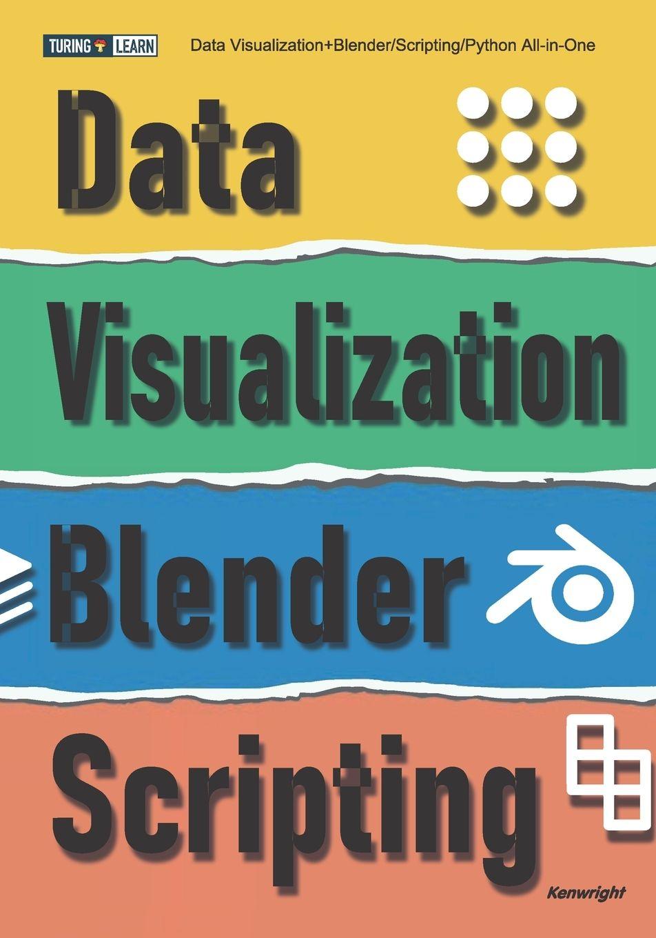 Knjiga Data Visualization+Blender/Scripting/Python All-in-One Kenwright