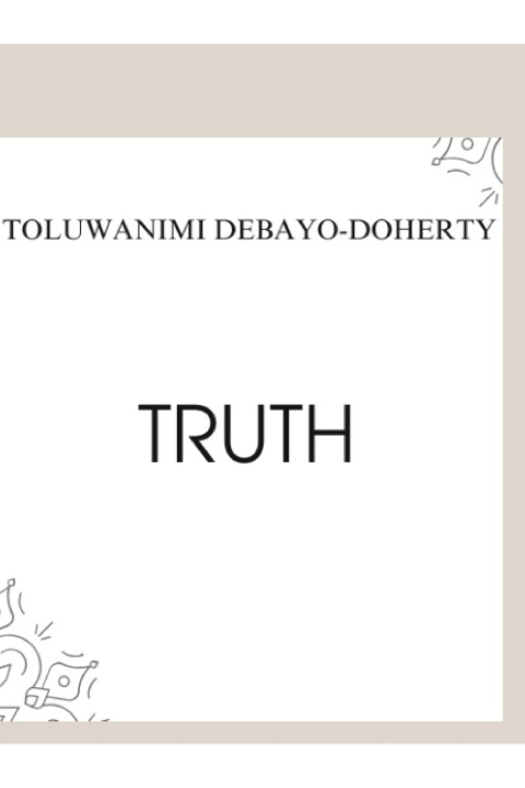 Könyv Truth Toluwanimi Ibukunoluwa Debayo-Doherty