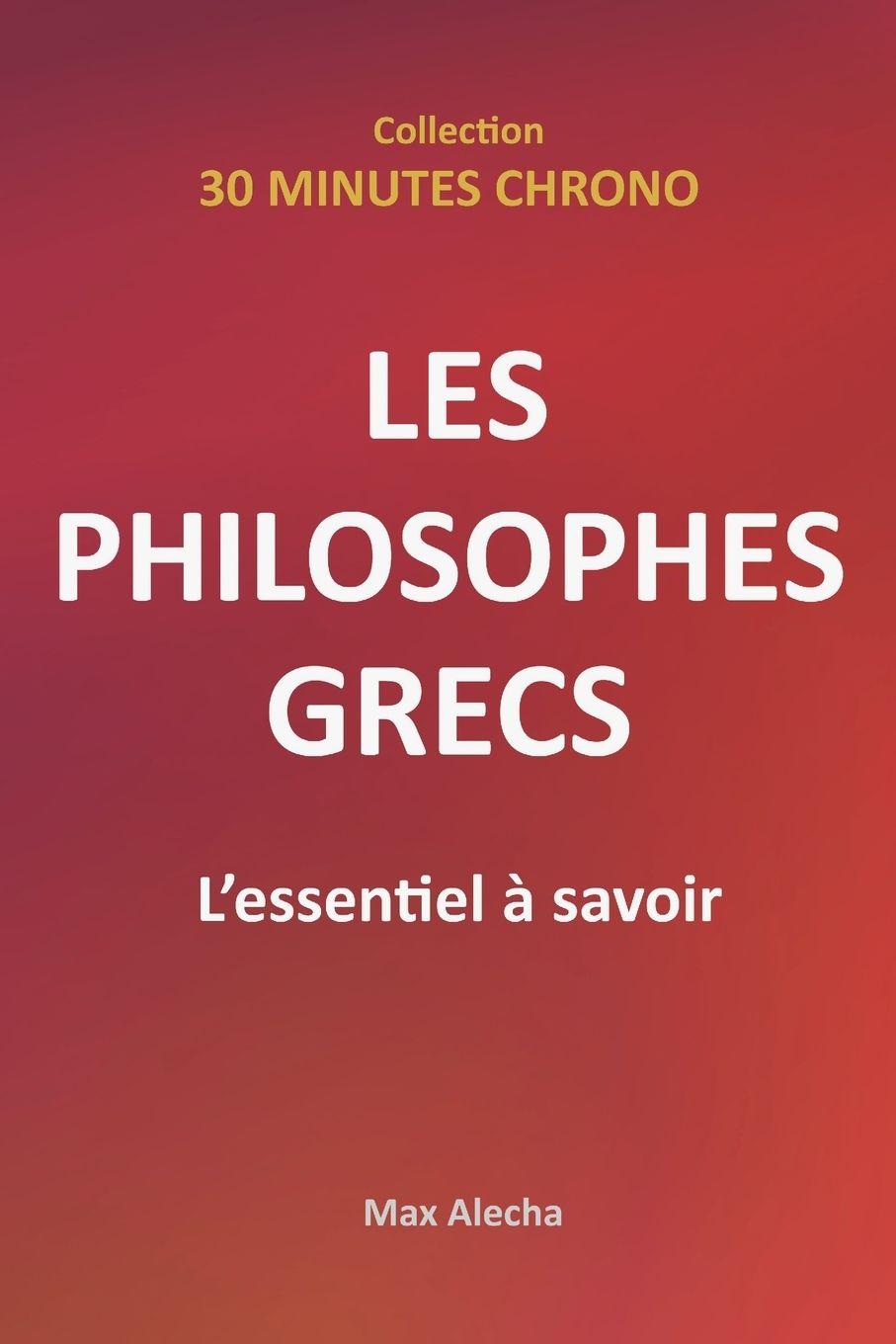 Knjiga Les philosophes grecs Max Alecha