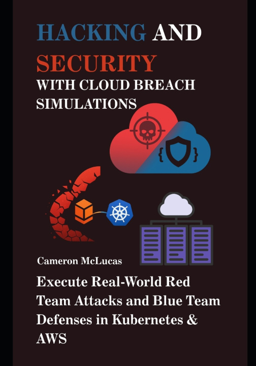Könyv Hacking and Security with Cloud Breach Simulations Cameron McLucas