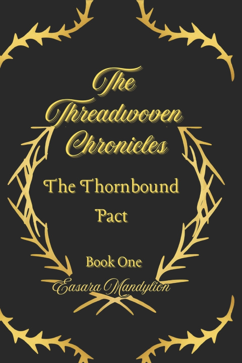 Kniha The Threadwoven Chronicles Easara Mandylion