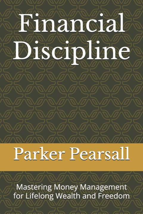 Knjiga Financial Discipline Parker Pearsall