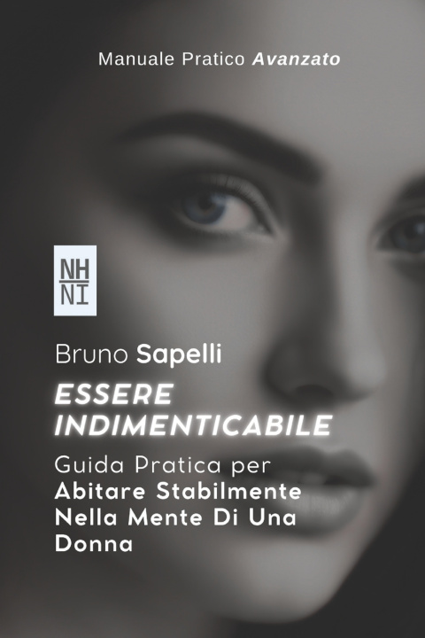 Kniha Essere Indimenticabile Bruno Sapelli