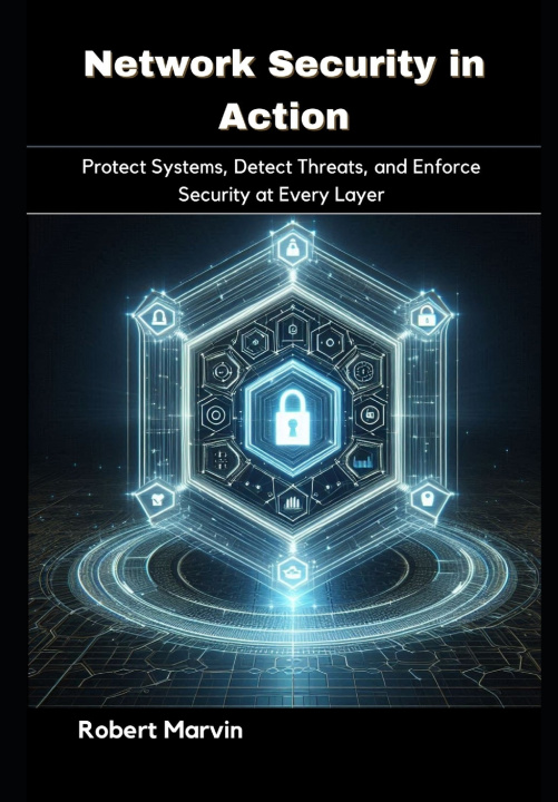 Kniha Network Security in Action Robert Marvin