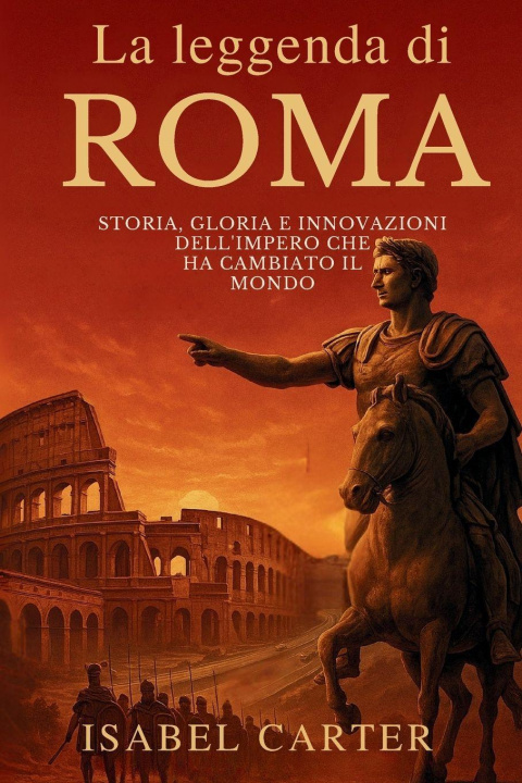 Livro La leggenda di Roma Isabel Carter