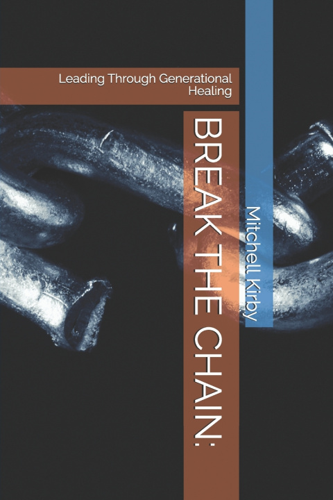 Kniha BREAK THE CHAIN Mitchell D Kirby