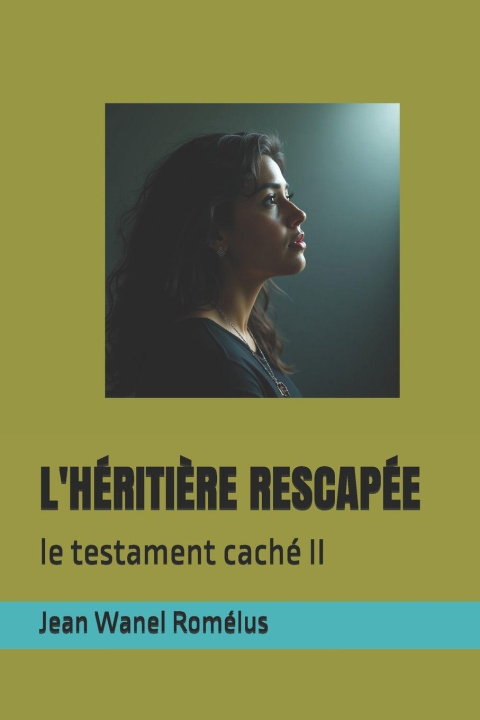Book L'HÉRITIÈRE RESCAPÉE Jean Wanel Romélus