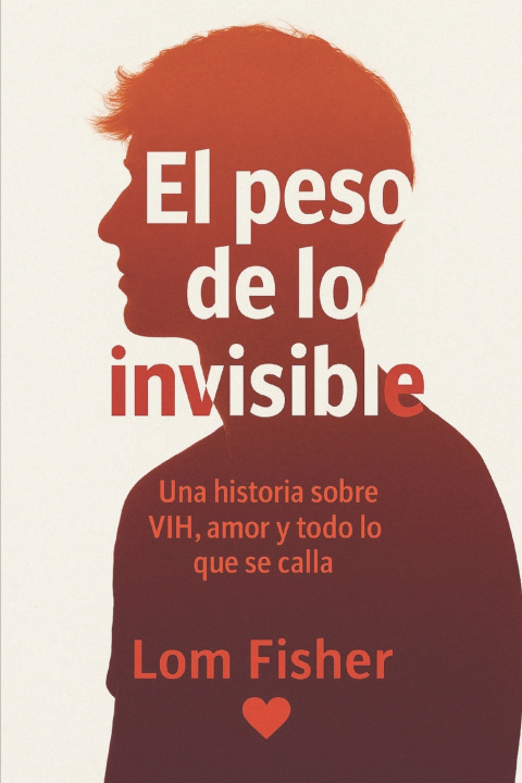 Kniha El peso de lo invisible Lom Fisher