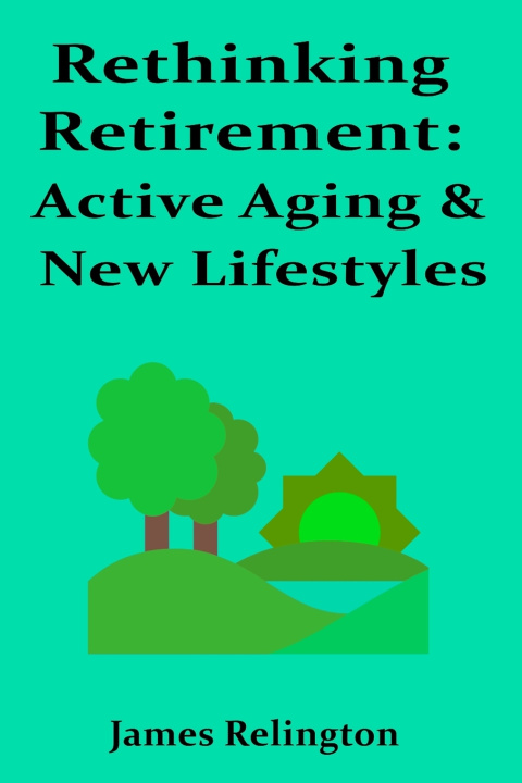 Knjiga Rethinking Retirement James Relington