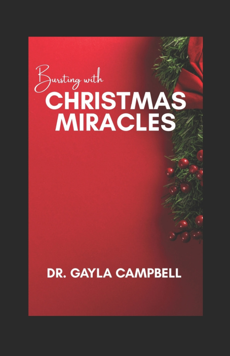 Kniha Bursting with Christmas Miracles Gayla Campbell