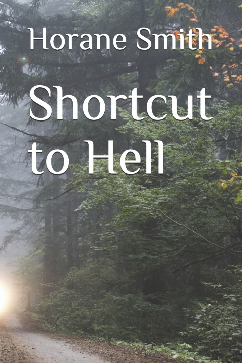 Kniha Shortcut to Hell Horane Smith