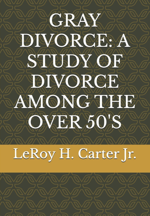 Knjiga GRAY DIVORCE LeRoy H Carter Jr