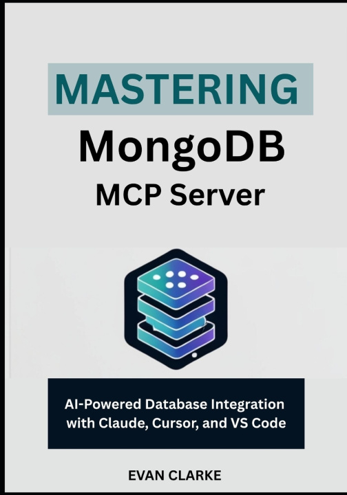 Kniha Mastering MongoDB MCP Server EVAN CLARKE