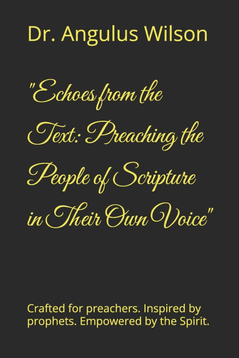 Kniha "Echoes from the Text Angulus Dion Wilson
