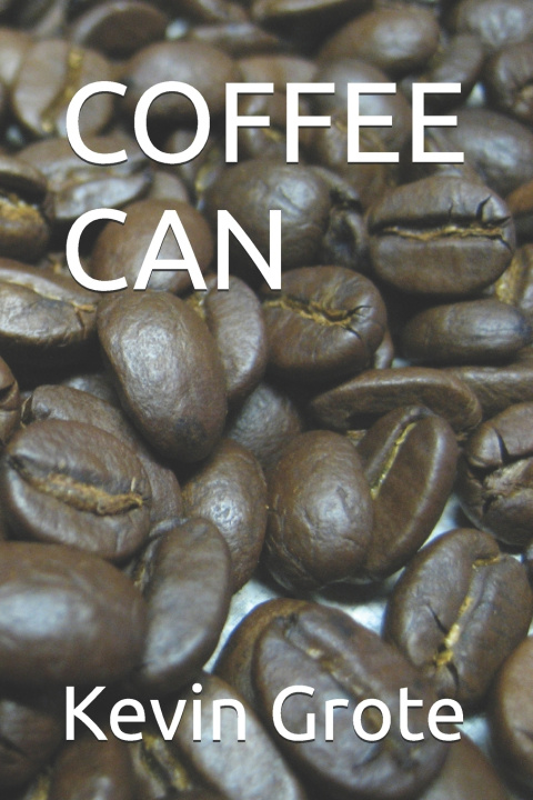 Kniha COFFEE CAN Kevin Grote