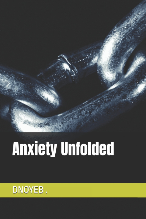 Knjiga Anxiety Unfolded DNOYEB .