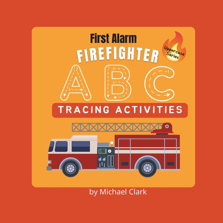 Könyv First Alarm Firefighter ABCs Michael David Clark
