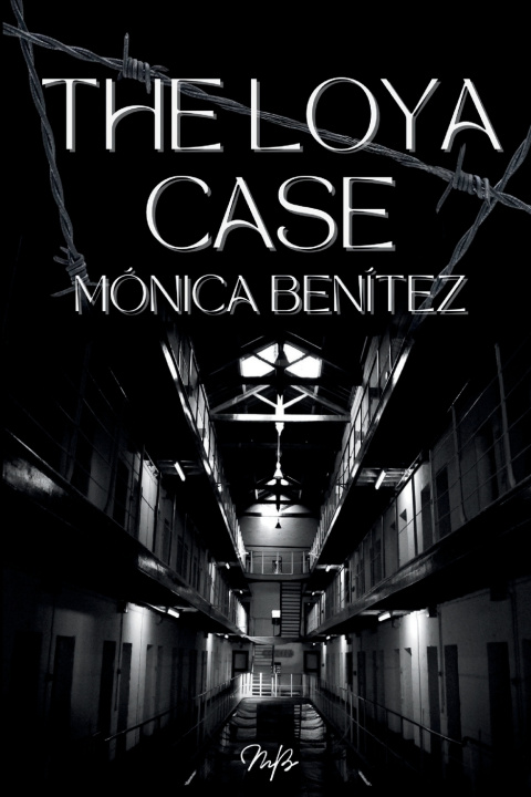 Kniha The Loya Case Mónica Benítez