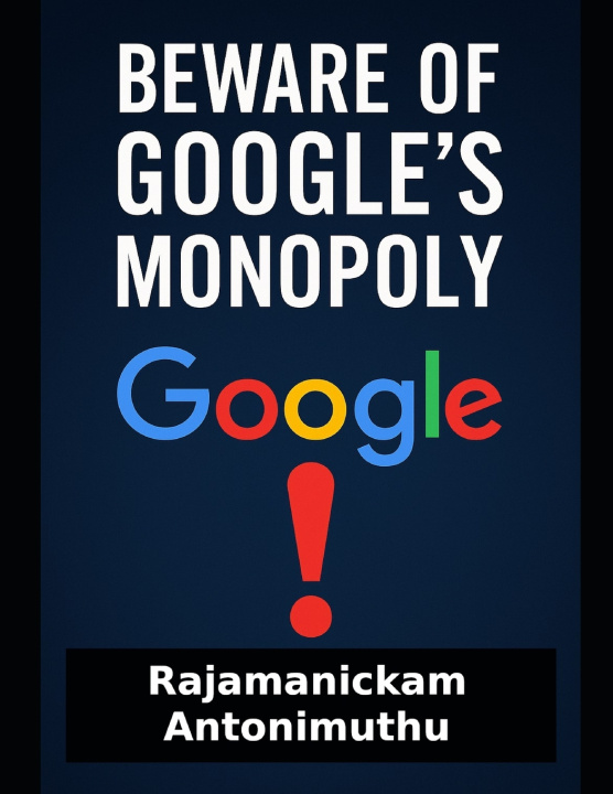 Knjiga Beware of Google's Monopoly Rajamanickam Antonimuthu
