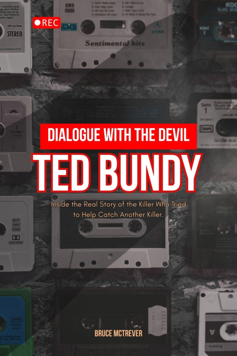 Kniha Dialogue With The Devil, TED BUNDY Bruce McTrever