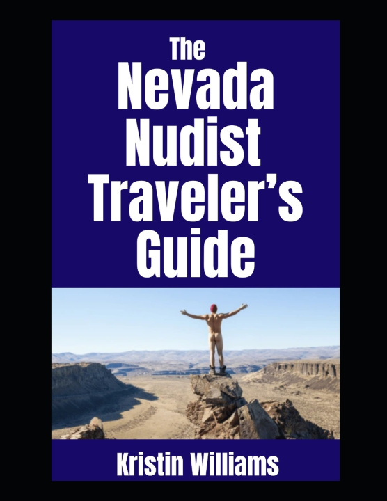 Knjiga The Nevada Nudist Traveler's Guide Kristin Williams