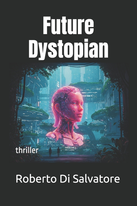 Kniha Future Dystopian Roberto Di Salvatore
