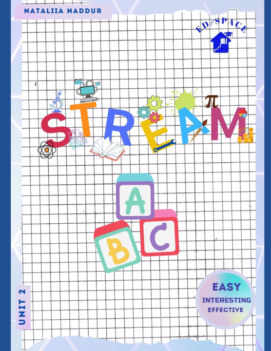 Kniha STREAM ABC Unit 2 Nataliia Victor Naddur