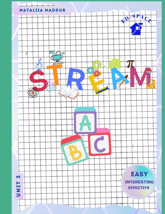 Kniha STREAM ABC Unit 3 Nataliia Victor Naddur