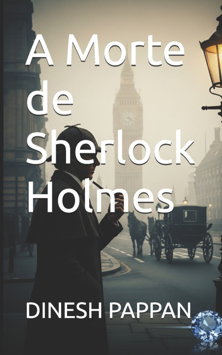 Book A Morte de Sherlock Holmes Valdirene Salzman Rebeiro