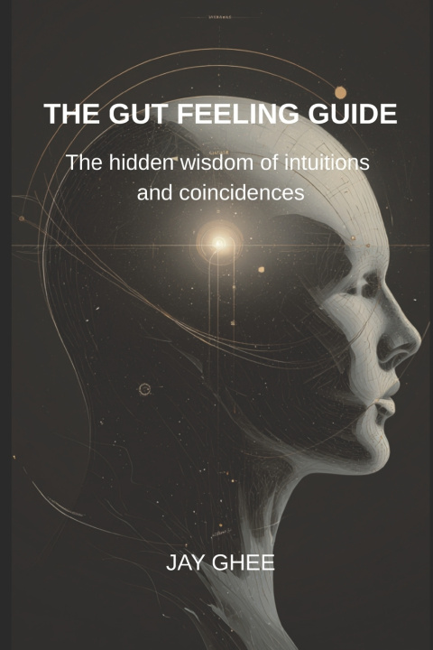 Kniha The gut feeling guide Jay Ghee