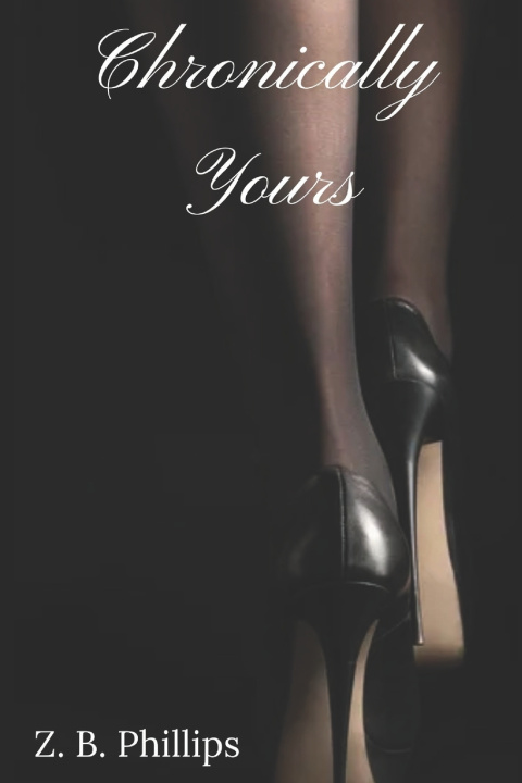 Book Chronically Yours Z.B Phillips