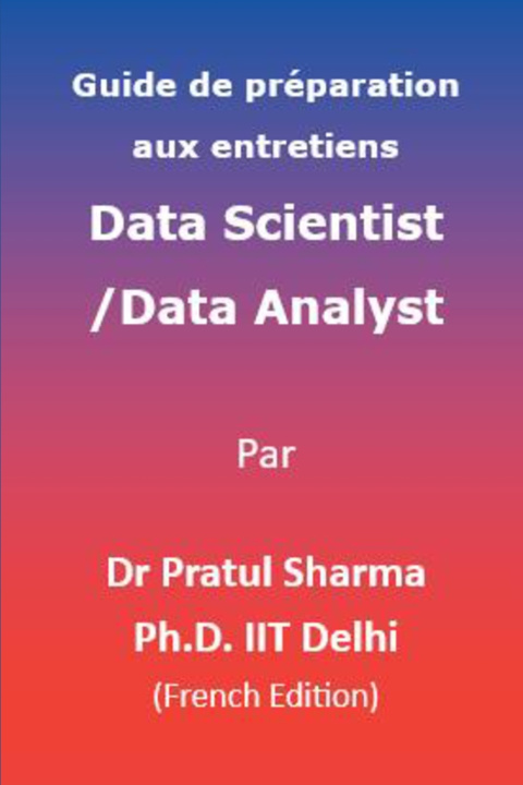 Book Guide de préparation aux entretiens Data Scientist / Data Analyst Dr Pratul Sharma