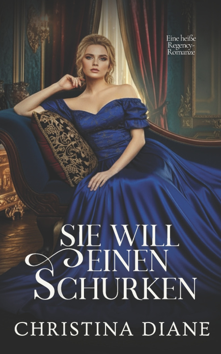 Kniha Sie Will Einen Schurken Christina Diane