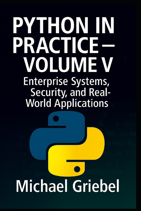 Könyv Python in Practice - Volume V Michael Griebel