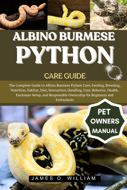 Kniha ALBINO BURMESE PYTHON CARE GUIDE James O. William