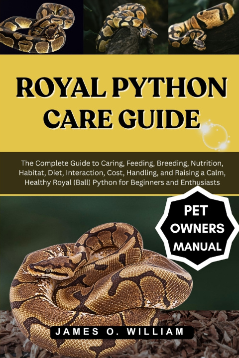 Könyv ROYAL PYTHON CARE GUIDE James O. William