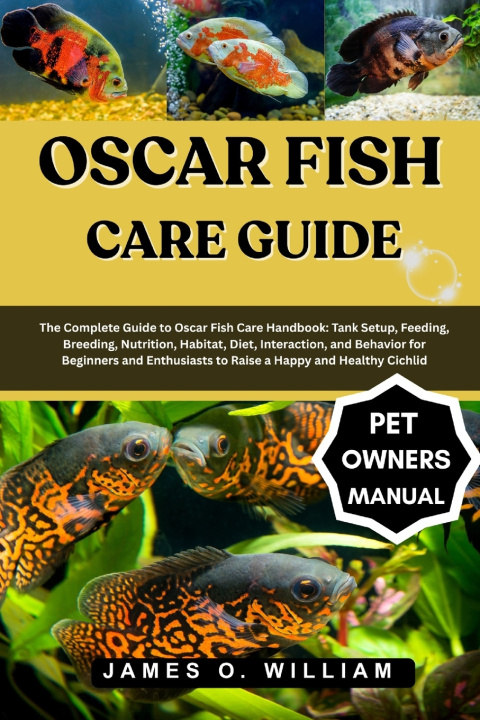 Kniha OSCAR FISH CARE GUIDE James O. William