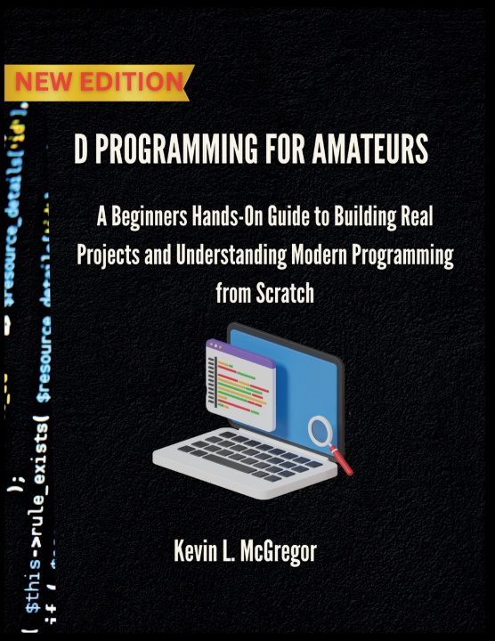 Könyv D PROGRAMMING FOR AMATEURS Kevin L. McGregor