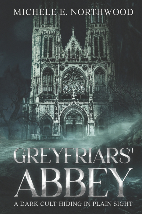 Book Greyfriars' Abbey Michele E. Northwood