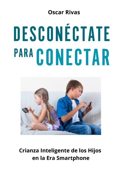 Kniha Desconéctate para Conectar Oscar Rivas