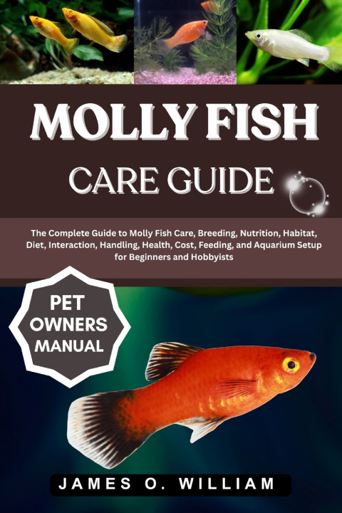 Kniha MOLLY FISH CARE GUIDE James O. William