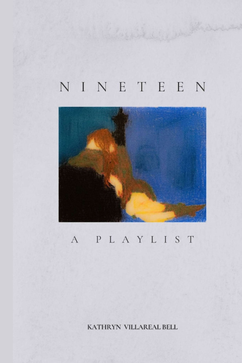 Book Nineteen, A Playlist Kathryn Villareal Bell