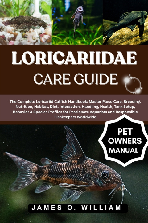 Könyv LORICARIIDAE CARE GUIDE James O. William