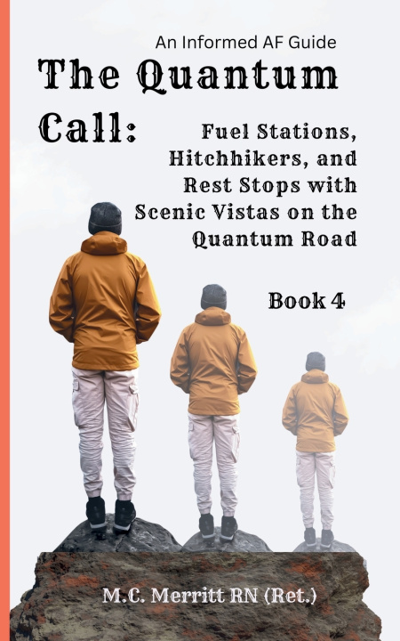 Book The Quantum Call M.C. Merritt RN (Ret.)