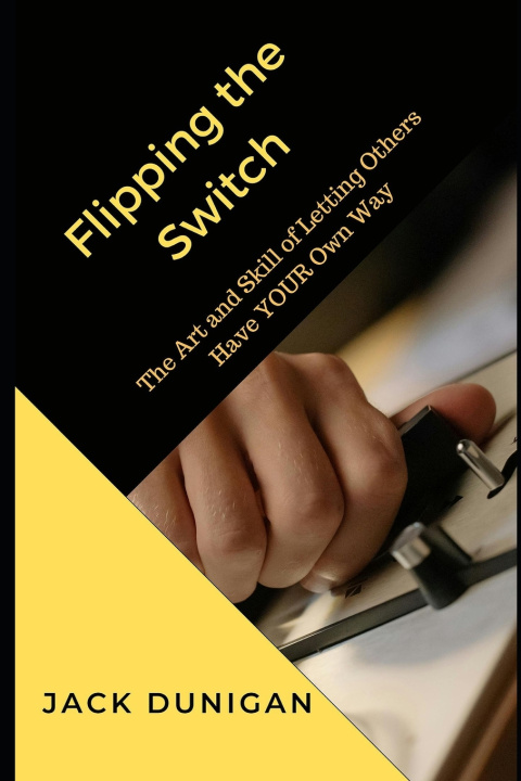 Libro Flipping the Switch Jack Dunigan